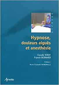 Hypnose, douleurs aiguës et anesthésie - Frank Benard