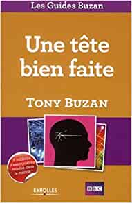Une tête bien faite - Tony Buzan